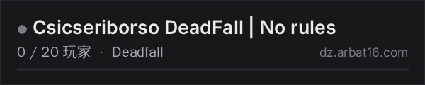 AR16 DayZ 服务器列表中的 Csicseriborso DeadFall | No rules