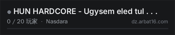 AR16 DayZ 服务器列表中的 HUN HARDCORE - Ugysem eled tul . . .