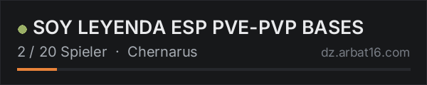 SOY LEYENDA  ESP PVE-PVP BASES in der DayZ-Serverliste von AR16