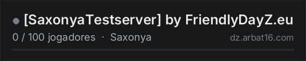 [SaxonyaTestserver] by FriendlyDayZ.eu na lista de servidores de DayZ da AR16