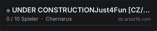 UNDER CONSTRUCTIONJust4Fun CZ/EU PVE in der DayZ-Serverliste von AR16