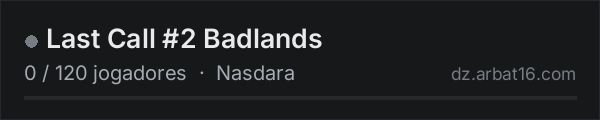 Last Call #2 Badlands na lista de servidores de DayZ da AR16