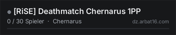 [RiSE] Deathmatch Chernarus 1PP in der DayZ-Serverliste von AR16