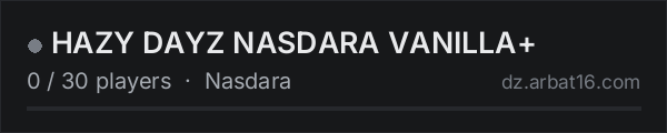 HAZY DAYZ NASDARA VANILLA+ on the AR16 DayZ server list