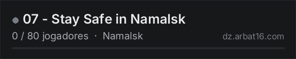 07 - Stay Safe in Namalsk na lista de servidores de DayZ da AR16