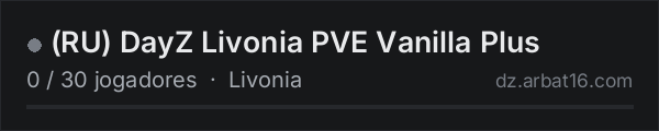 (RU) DayZ Livonia PVE Vanilla Plus na lista de servidores de DayZ da AR16
