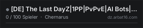 [DE] The Last DayZ|1PP|PvPvE|AI Bots|Loot+|Groups|Raids Fr-So in der DayZ-Serverliste von AR16