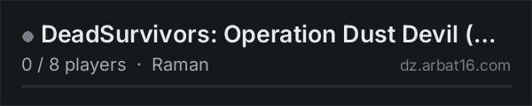 DeadSurvivors: Operation Dust Devil (moved to new server) on the AR16 DayZ server list