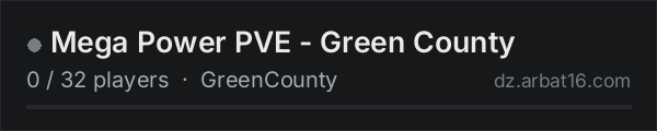 Mega Power PVE - Green County on the AR16 DayZ server list