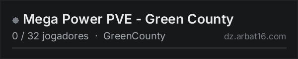Mega Power PVE - Green County na lista de servidores de DayZ da AR16