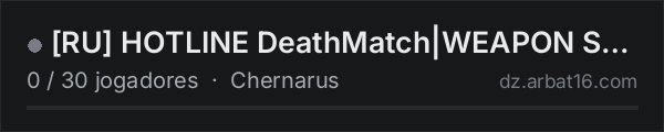 [RU] HOTLINE DeathMatch|WEAPON SELECT|MAP-RANDOM na lista de servidores de DayZ da AR16