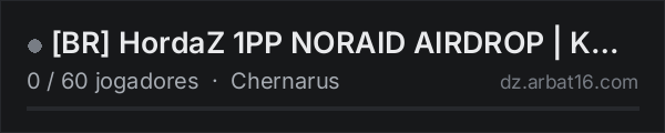 BR HordaZ 1PP NORAID AIRDROP | KOTH | MISSIONS WIPE/ 10/08 na lista de servidores de DayZ da AR16