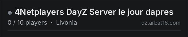 4Netplayers DayZ Server le  jour dapres on the AR16 DayZ server list