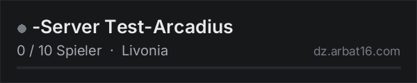 -Server Test-Arcadius in der DayZ-Serverliste von AR16