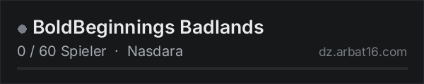 BoldBeginnings Badlands in der DayZ-Serverliste von AR16