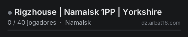 Rigzhouse | Namalsk 1PP | Yorkshire na lista de servidores de DayZ da AR16