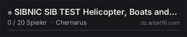 SIBNIC SIB TEST Helicopter, Boats and BotMap MODS in der DayZ-Serverliste von AR16