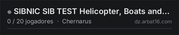 SIBNIC SIB TEST Helicopter, Boats and BotMap MODS na lista de servidores de DayZ da AR16