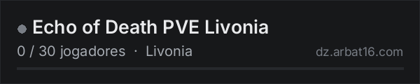 Echo of Death PVE Livonia na lista de servidores de DayZ da AR16