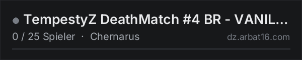 TempestyZ DeathMatch #4 BR - VANILLA + MODS DM PVP in der DayZ-Serverliste von AR16