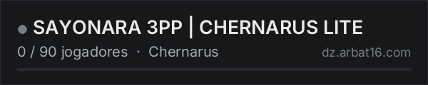 SAYONARA 3PP | CHERNARUS LITE na lista de servidores de DayZ da AR16