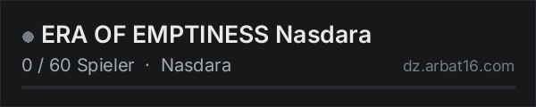 ERA OF EMPTINESS Nasdara in der DayZ-Serverliste von AR16