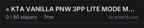 KTA VANILLA PNW 3PP LITE MODE MAX 8 on the AR16 DayZ server list