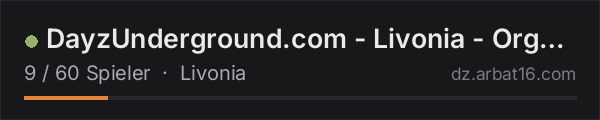 DayzUnderground.com - Livonia - OrganicRP Enhanced Vanilla in der DayZ-Serverliste von AR16