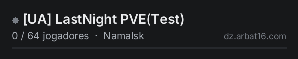 UA LastNight PVE(Test) na lista de servidores de DayZ da AR16