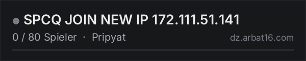 SPCQ JOIN NEW IP 172.111.51.141 in der DayZ-Serverliste von AR16