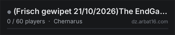(Frisch gewipet 21/10/2026)The EndGamer [100%PVE-GER-AI-Trader- on the AR16 DayZ server list