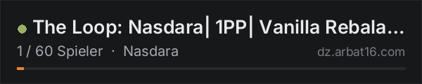 The Loop: Nasdara| 1PP| Vanilla Rebalanced in der DayZ-Serverliste von AR16