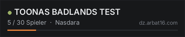 TOONAS BADLANDS TEST in der DayZ-Serverliste von AR16
