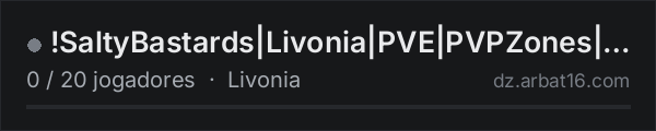 !SaltyBastards|Livonia|PVE|PVPZones|NoRaid|FRESHWIPE na lista de servidores de DayZ da AR16