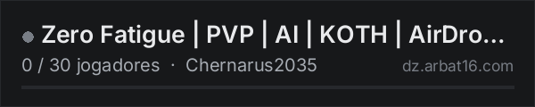 Zero Fatigue | PVP | AI | KOTH | AirDrops | Hacked Crates| and na lista de servidores de DayZ da AR16
