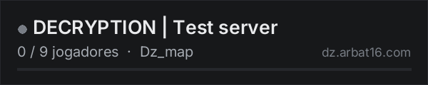 DECRYPTION | Test server na lista de servidores de DayZ da AR16
