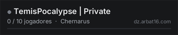 TemisPocalypse | Private na lista de servidores de DayZ da AR16