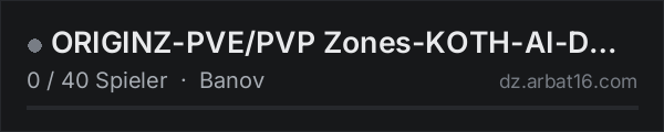ORIGINZ-PVE/PVP Zones-KOTH-AI-DNA-250k in der DayZ-Serverliste von AR16