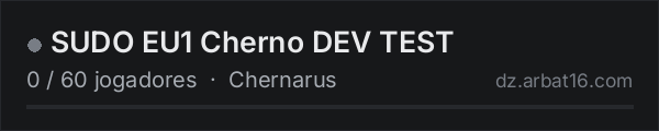 SUDO EU1 Cherno  DEV TEST na lista de servidores de DayZ da AR16