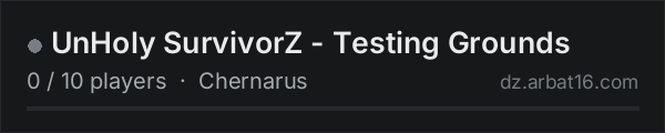 UnHoly SurvivorZ - Testing Grounds on the AR16 DayZ server list