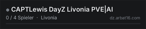 CAPTLewis DayZ Livonia PVE|AI in der DayZ-Serverliste von AR16