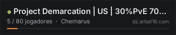 Project Demarcation | US | 30%PvE 70%PvP na lista de servidores de DayZ da AR16