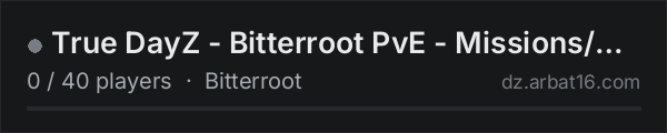 True DayZ - Bitterroot PvE - Missions/Events/Modded on the AR16 DayZ server list