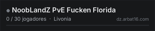 NoobLandZ PvE Fucken Florida na lista de servidores de DayZ da AR16