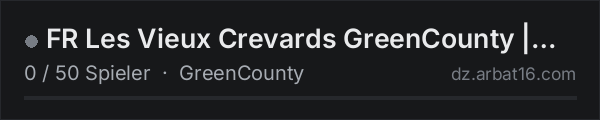 FR Les Vieux Crevards GreenCounty | PVE | Survie Artisanat+++ in der DayZ-Serverliste von AR16