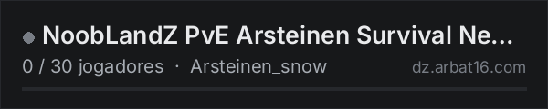 NoobLandZ PvE Arsteinen Survival New Beginnings na lista de servidores de DayZ da AR16