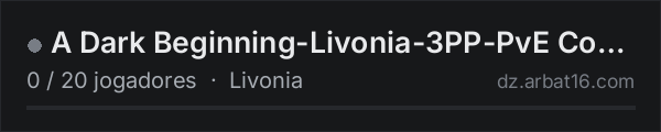 A Dark Beginning-Livonia-3PP-PvE Community na lista de servidores de DayZ da AR16
