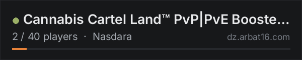 Cannabis Cartel Land™ PvP|PvE Boosted Loot BuildBags FullCars on the AR16 DayZ server list