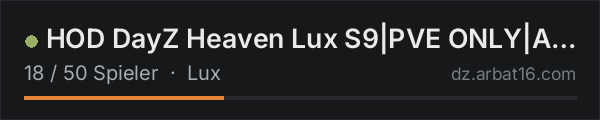 HOD DayZ Heaven Lux S9|PVE ONLY|AI City|Helis|Quests|Airdrops|F in der DayZ-Serverliste von AR16