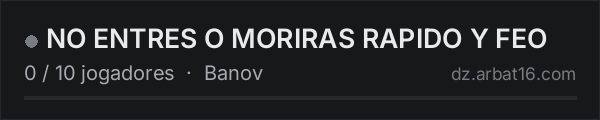 NO ENTRES O MORIRAS RAPIDO Y FEO na lista de servidores de DayZ da AR16